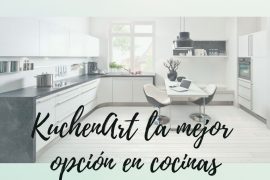 ¿Estás buscando comprar una cocina? KuchenArt es la mejor opción