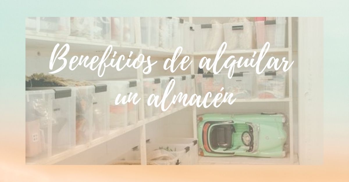 Beneficios de alquilar un almacén