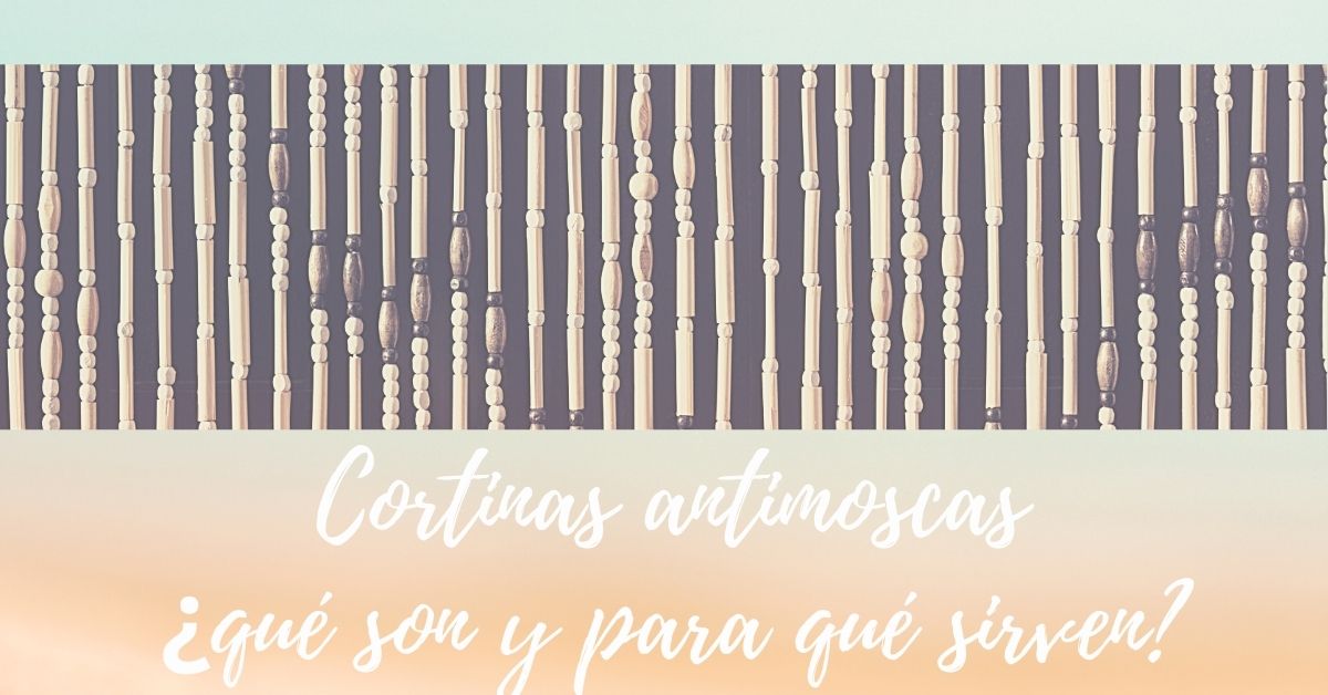 ¿Por qué necesitas cortinas antimoscas este próximo verano?