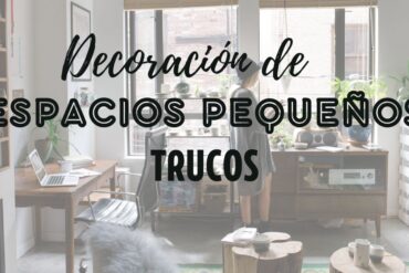 Decoración de espacios pequeños, los trucos más eficientes