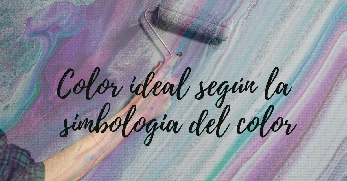 Como elegir el color ideal siguiendo simbologia del color