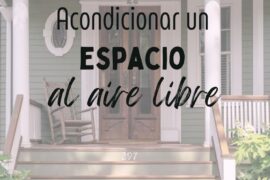 Tips para acondicionar un espacio al aire libre