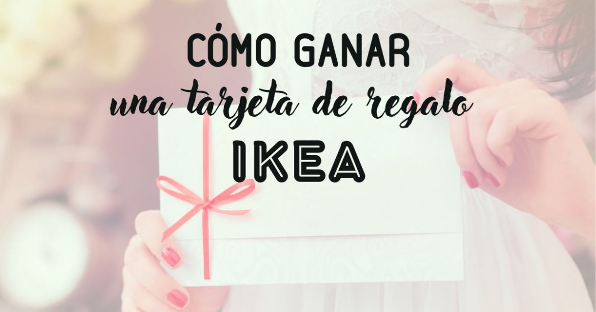 Gana una tarjeta de regalo Ikea