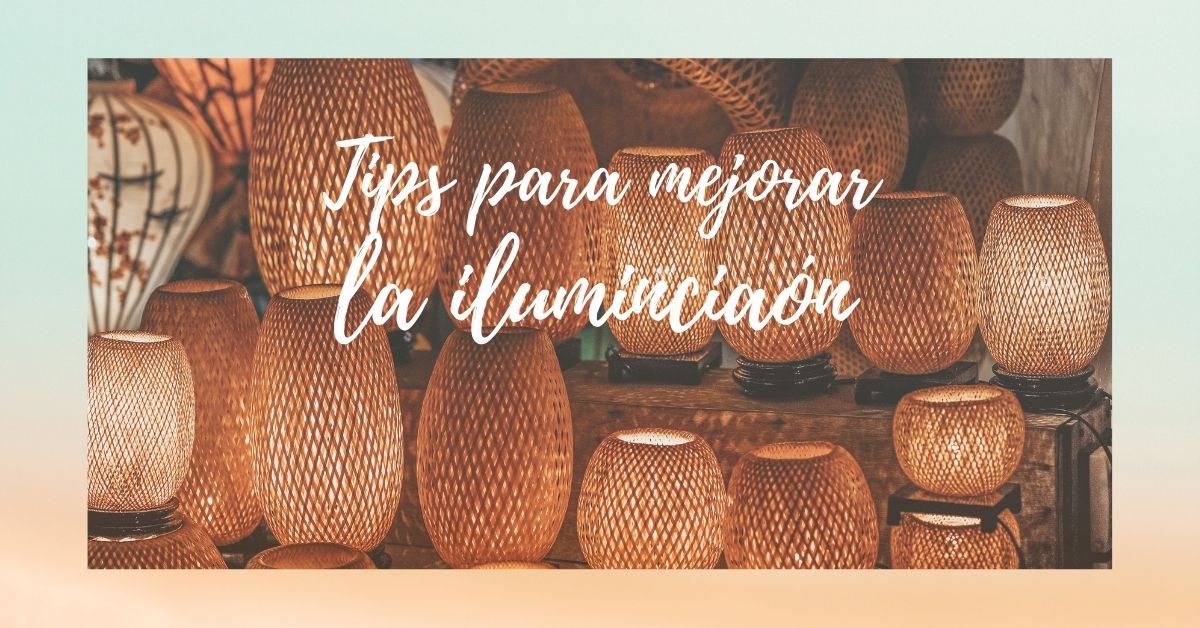 Cómo mejorar la iluminación de tu casa