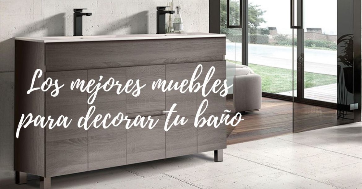 Así son los mejores muebles para decorar tu baño