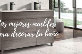 Así son los mejores muebles para decorar tu baño