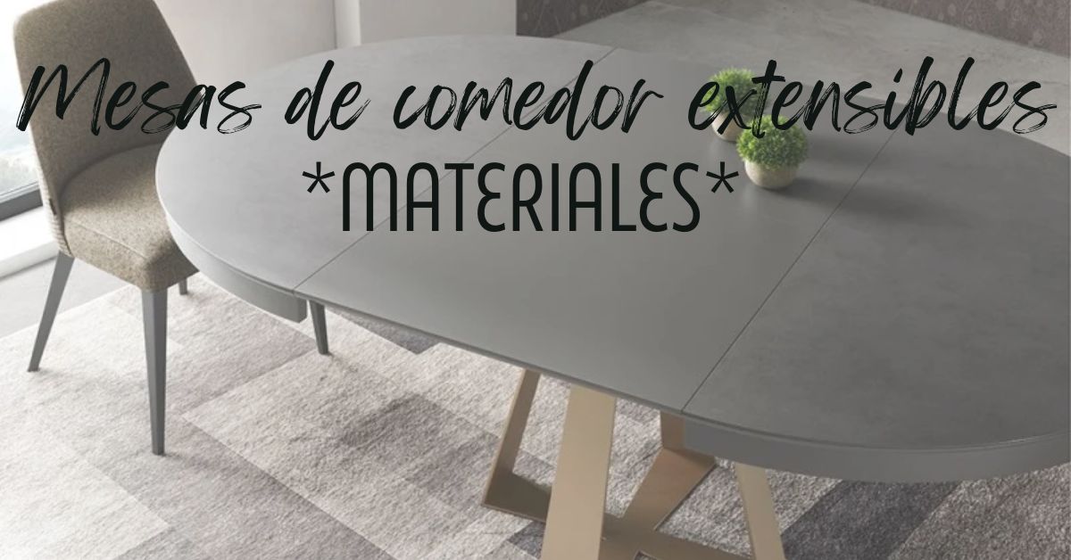 Estos son los materiales con los que se fabrican las mesas de comedor extensibles