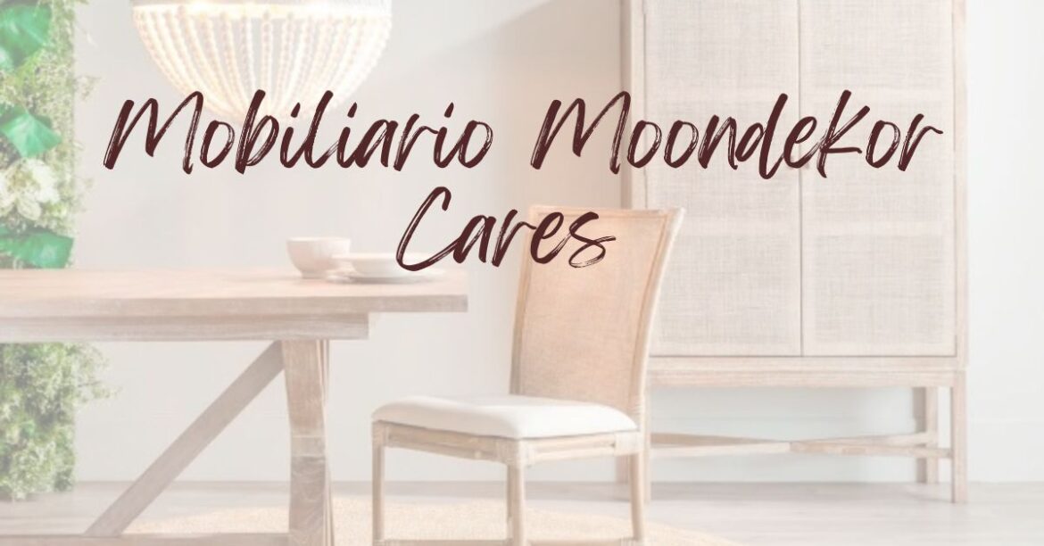 Mobiliario Moondekor Cares