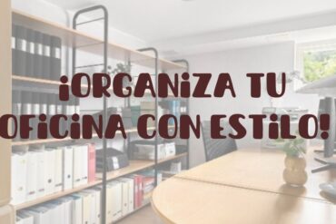 Organiza tu oficina con estilo