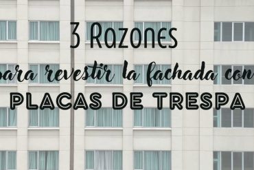 3 Razones para hacer un revestimiento de fachada con placas de trespa