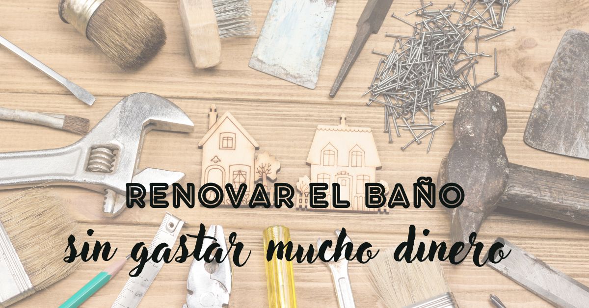 Formas de renovar un baño sin gastar mucho dinero