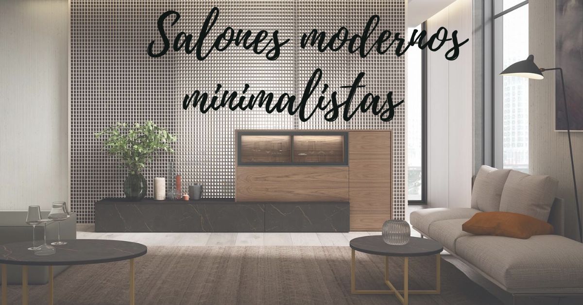 Salones modernos minimalistas: ¿Qué debes saber?