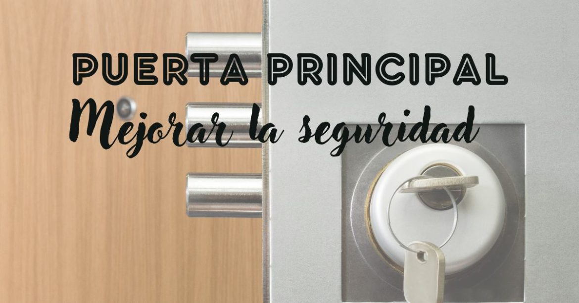 Puntos de mejora de seguridad de la puerta principal de la casa