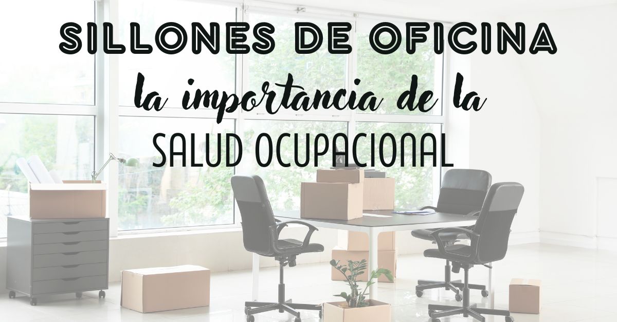 Sillones de oficina y la importancia de la salud ocupacional