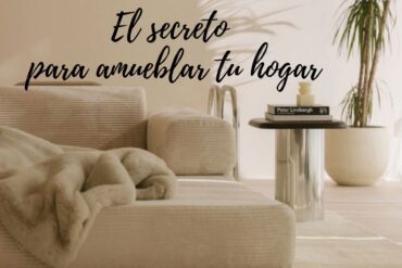 El secreto mejor guardado para amueblar tu hogar