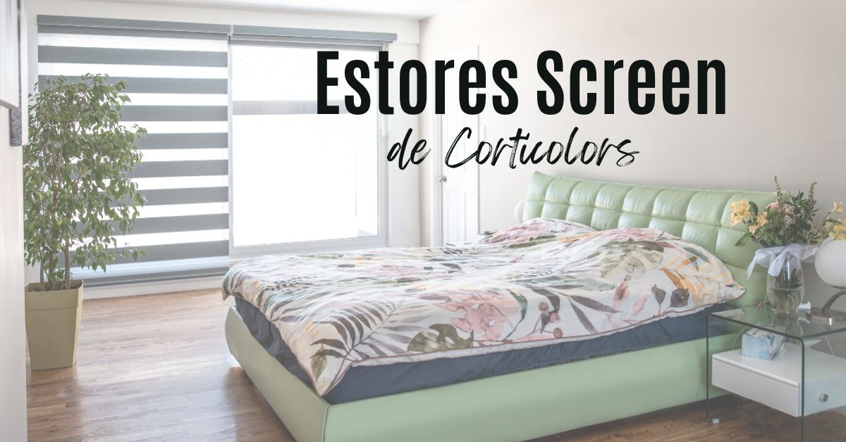 Estores Screen de Corticolors